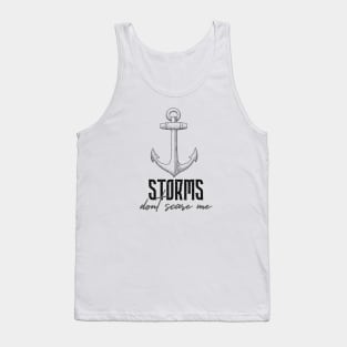 storms dont scare me ! Tank Top